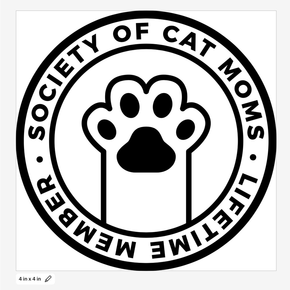 Society of Cat Moms Paw Vinyl Car Decal 4x4 | Cat‎ Lover Sticker - Picture 2 of 8